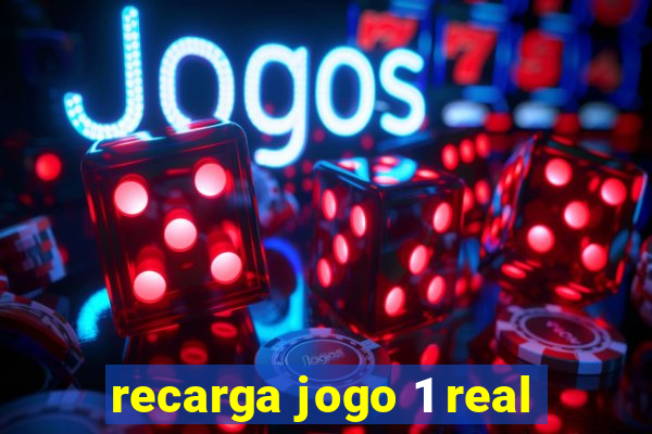 recarga jogo 1 real